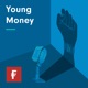 Disruption and the Digerati (Young Money)