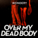 Over My Dead Body Over My Dead Body
