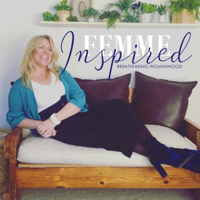 Femme Inspired - Breathtaking Womanhood DEMO podcast