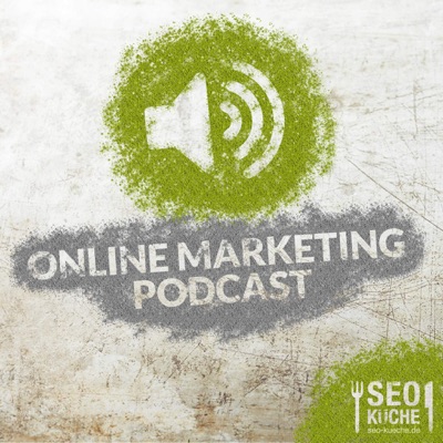 Online Marketing Podcast - die besten Rezepte Online Marketing Podcast - die besten Rezepte