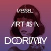 Vessel: Art as a Doorway Podcast  artwork