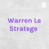 Warren Le Stratege podcast