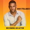 1000 Failures - Becoming an actor artwork