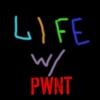 LIFE with Pwnt artwork