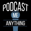 Podcast Me Anything artwork
