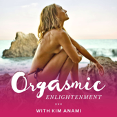 Orgasmic Enlightenment - Kim Anami