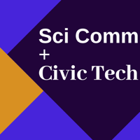 Sci Comm and Civic Tech podcast