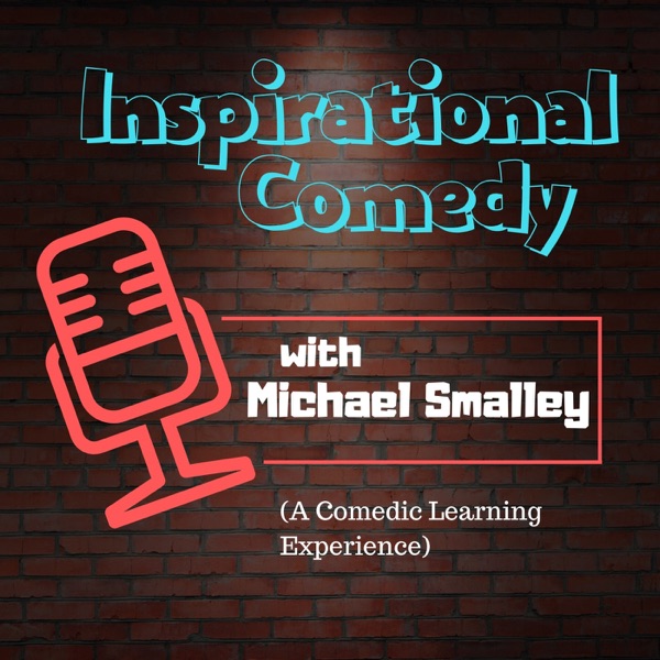 Inspirational Comedy with Dr. Michael Smalley