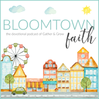 Bloomtown Faith podcast