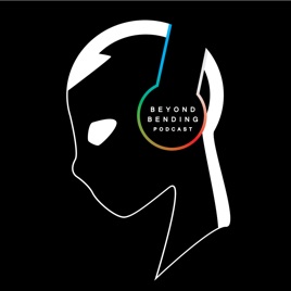Beyond Bending Podcast On Apple Podcasts