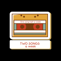 2 Songs a Week