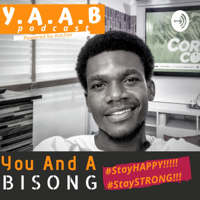 YAAB_You And A BISONG podcast