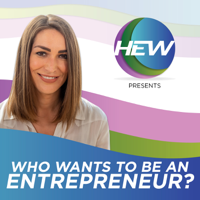 Who Wants To Be an Entrepreneur? podcast