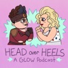 Head Over Heels: A GLOW Podcast artwork