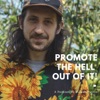 Promote The Hell Out Of It! artwork