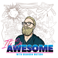 It's So Awesome podcast