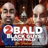 2 Bald Black Guys From Philly artwork