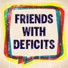 Friends With Deficits artwork