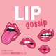 Lip Gossip