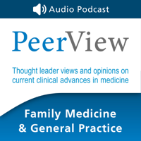 PeerView Family Medicine & General Practice CME/CNE/CPE Audio Podcast podcast