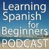 Learning Spanish for Beginners Podcast - Miguel Lira