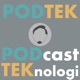 PODTEK! Podcast Teknologi