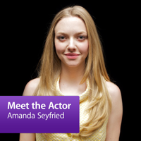 Amanda Seyfried: Meet the Actor podcast