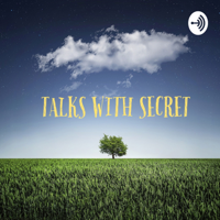 Talks With Secret podcast