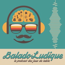 Baladoludique Live 9 - Les jeux avec et/ou en app - Saison 13