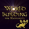 Worldbuilding for Masochists artwork