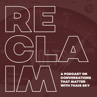 RECLAIM with Thais Sky RECLAIM with Thais Sky