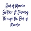 Book of Mormon Sisters: A Journey Through the Book of Mormon artwork