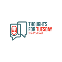 Thoughts-for-Tuesday the Podcast podcast