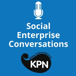 Episode 69 - A Social Enterprise Roundtable Discussion with Matt and Peter from ACRE/the Social Enterprise Academy Australia, Neil from the Social Enterprise Academy and Graham and Lesley from Kibble - Social Enterprise Conversations