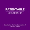 Patentable Leadership Podcast artwork