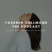 yasemin vollmond - the podcast - yasemin vollmond