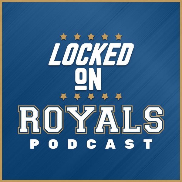 Locked On Royals – Daily Podcast On The Kansas City Royals artwork