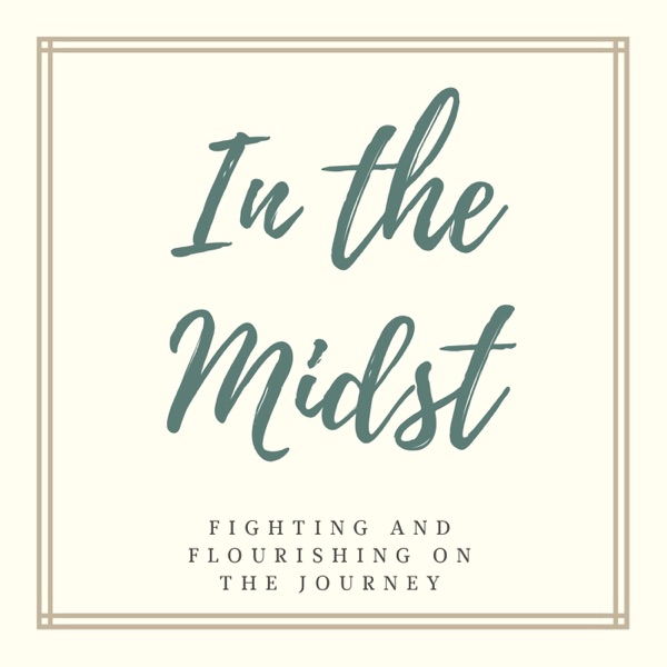 In the Midst Podcast