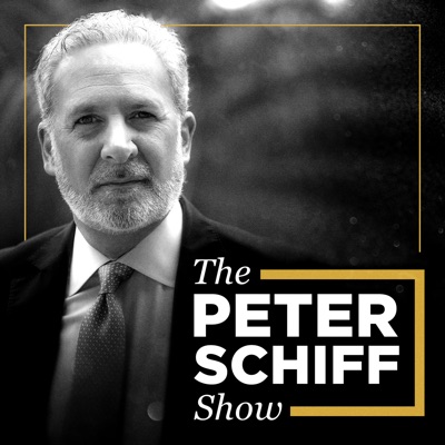 The Peter Schiff Show Podcast The Peter Schiff Show Podcast