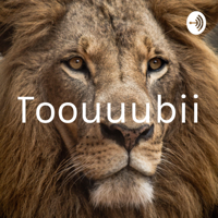 Toouuubii podcast