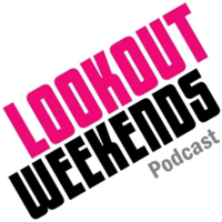 Lookout Weekends podcast