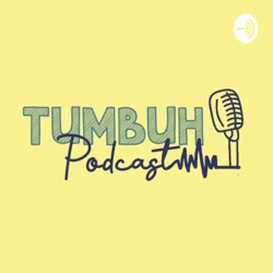 Tumbuh Podcast