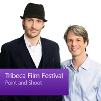 Point and Shoot: Tribeca Film Festival podcast
