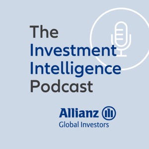 The Investment Intelligence podcast by Allianz Global Investors