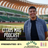 CITIUS MAG Podcast with Chris Chavez - CITIUS MAG