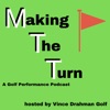 Making The Turn: A Golf Performance Podcast artwork
