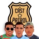 The Cast Patrol