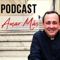 Amar Más podcast