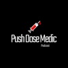 PushDoseMedic Podcast artwork
