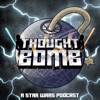 Thought Bomb: A Star Wars Podcast artwork